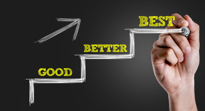 Good, Better, Best